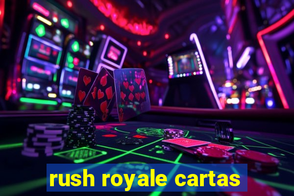 rush royale cartas